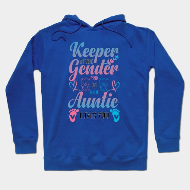 Keeper Of The Gender Auntie Loves You Aunt Baby Hoodie by greatnessprint